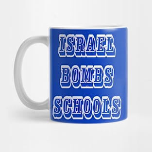 Israel Bombs Schools - Back Mug